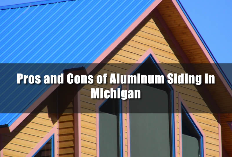 Pros and Cons of Aluminum Siding in Michigan