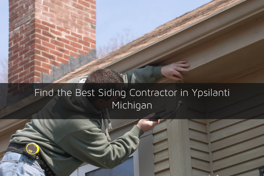 Find the Best Siding Contractor in Ypsilanti Michigan