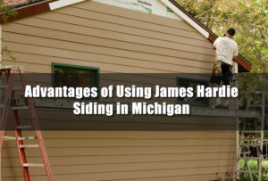 Advantages of Using James Hardie Siding in Michigan