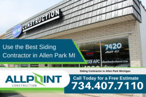 Use the Best Siding Contractor in Allen Park Michigan