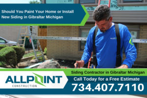 Should You Paint Your Home or Install New Siding in Gibraltar Michigan