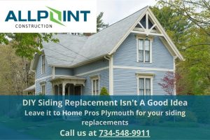 DIY Siding Replacement Isn't A Good Idea Leave it to us for your siding replacements Call us at 734-548-9911