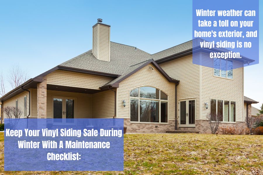 Don't Neglect Your Vinyl Siding This Winter! A Maintenance Checklist